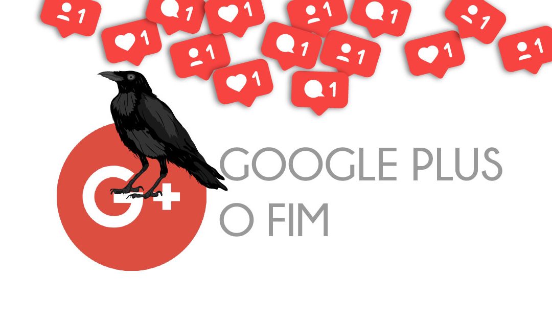 O Fim do Google Plus